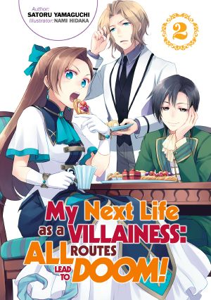 [My Next Life as a Villainess: All Routes Lead to Doom! Light Novel 01] • My Next Life as a Villainess · All Routes Lead to Doom! - Volume 02